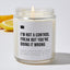 I'm Not a Control Freak but You're Doing It Wrong - Luxury Candle Jar 35 Hours