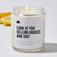 Look at You Selling Houses and Shit - Luxury Candle Jar 35 Hours