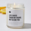 Life Can Be Tough My Friend, But So Are You - Luxury Candle Jar 35 Hours