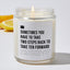 Sometimes You Have to Take Two Steps Back to Take Ten Forward - Luxury Candle Jar 35 Hours