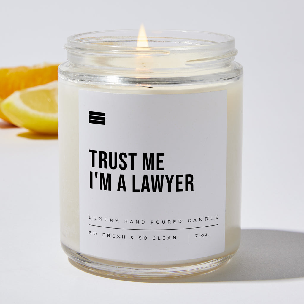 Trust Me I'm a Lawyer - Luxury Candle Jar 35 Hours