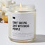 Can't Do Epic Shit With Basic People - Luxury Candle 35 Hours