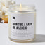 Don't Be a Lady Be a Legend - Luxury Candle Jar 35 Hours