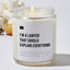 I'm a Lawyer That Should Explain Everything - Luxury Candle Jar 35 Hours