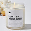 I Can't I'm in Medical School - Luxury Candle Jar 35 Hours