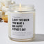 Light This When You Want A BIG Happy Father's Day - Luxury Candle Jar 35 Hours