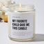 My Favorite Child Gave Me This Candle - Luxury Candle Jar 35 Hours