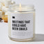 Meetings That Could Have Been Emails - Luxury Candle 35 Hours