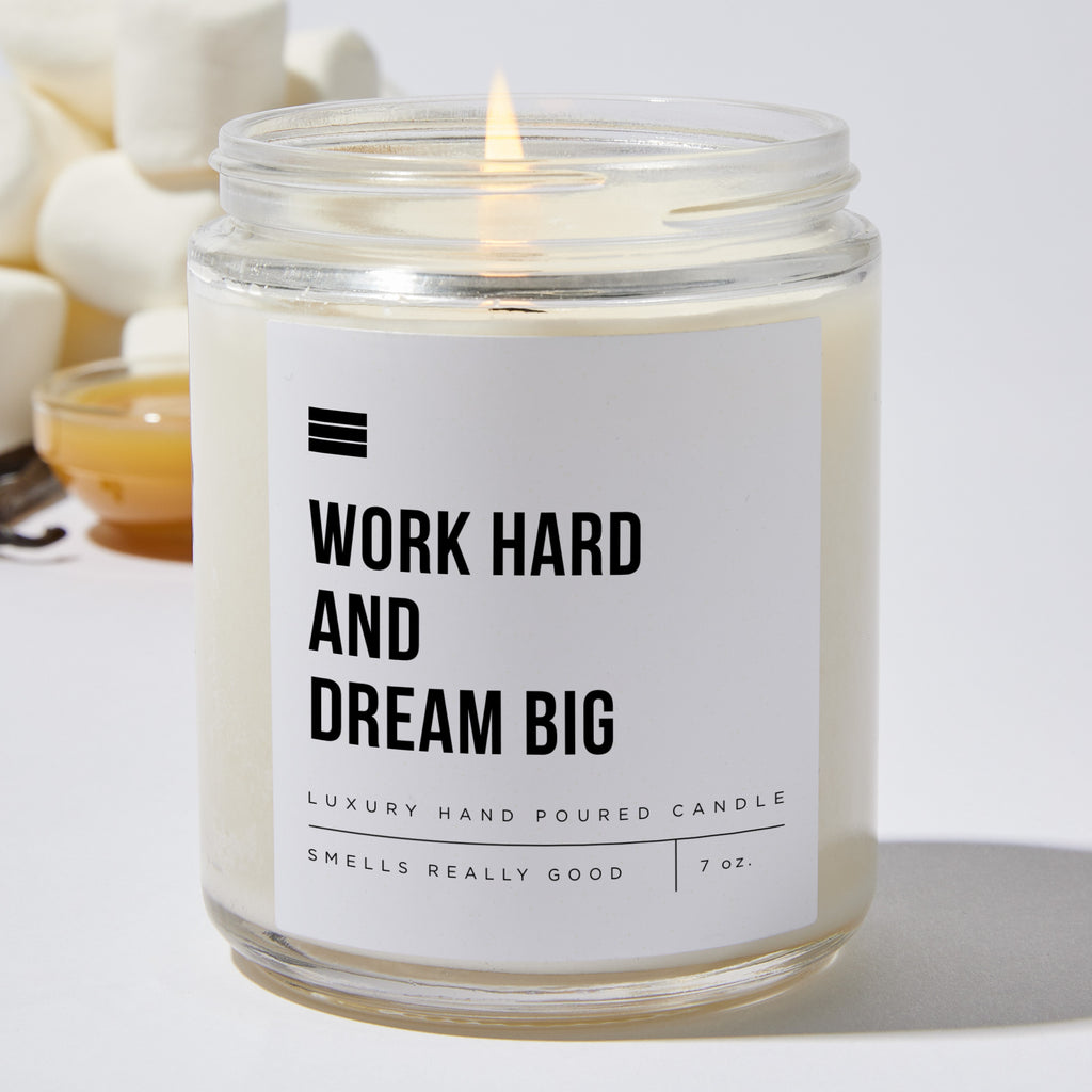 Work Hard And Dream Big - Luxury Candle Jar 35 Hours