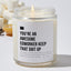 You're an Awesome Coworker Keep That Shit Up - Luxury Candle Jar 35 Hours