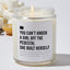 You Can't Knock a Girl Off the Pedestal She Built Herself - Luxury Candle Jar 35 Hours
