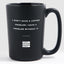 I Don’t Have A Coffee Problem I Have A Problem Without It - Matte Black Motivational Coffee Mug