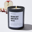 Dreams Don't Work Unless You Do - Motivational Luxury Candle