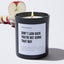 Don't Look Back You're Not Going That Way - Motivational Luxury Candle