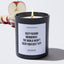 Keep pushing boundaries. The world hasn't seen your best yet! - Coworker Luxury Candle
