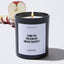 Thank You For Being My Unpaid Therapist - Mothers Day Luxury Candle