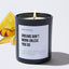 Dreams Don't Work Unless You Do - Motivational Luxury Candle