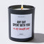 Any Day Spent With You is My Favorite Day - Valentine's Gifts Candle