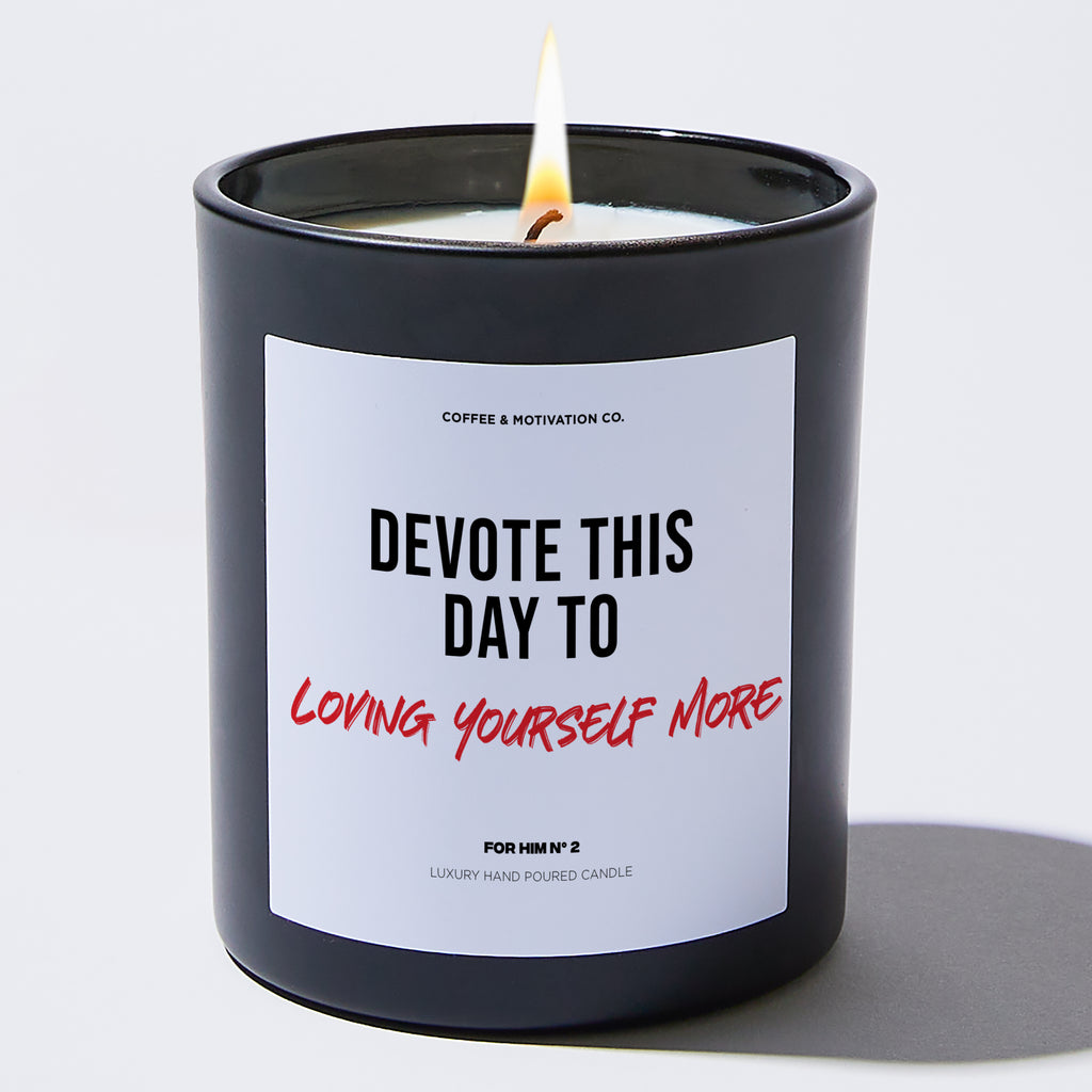 Devote This Day to Loving Yourself More - Valentine's Gifts Candle