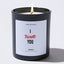 I tolerate you - Valentine's Gifts Candle