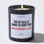 You're Really Hard to Shop for | Happy Valentine's Day - Valentine's Gifts Candle