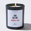 You set my heart on fire - Valentine's Gifts Candle