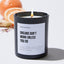 Dreams Don't Work Unless You Do - Motivational Luxury Candle