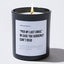 Per My Last Email - In case you suddenly can't read - Coworker Luxury Candle