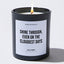 Candles - Shine through, even on the cloudiest days - Motivational - Coffee & Motivation Co.