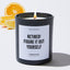 Retired! Figure It Out Yourself - Retirement Luxury Candle