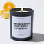 Sorry About My Brother At Least You Have Me | Happy Mother's Day - Mothers Day Luxury Candle