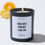 Your Farts Stink But I Love You - Father's Day Luxury Candle