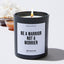 Be a Warrior Not a Worrier - Motivational Luxury Candle