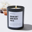 Dreams Don't Work Unless You Do - Motivational Luxury Candle