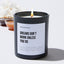 Dreams Don't Work Unless You Do - Motivational Luxury Candle