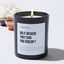Do It Because They Said You Couldn't - Motivational Luxury Candle