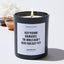 Keep pushing boundaries. The world hasn't seen your best yet! - Coworker Luxury Candle