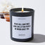 Peace will sometimes look like letting people be wrong about you - Motivational Luxury Candle