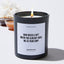 Who Needs A Gift When You Already Have Me As Your Son? - Mothers Day Luxury Candle