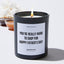 You're Really Hard To Shop For Happy Father's Day - Father's Day Luxury Candle