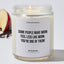 Some people make work feel less like work. You're one of them! - Coworker Luxury Candle