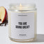 You are doing great! - Motivational Luxury Candle