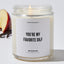 You're My Favorite Dilf - Father's Day Luxury Candle