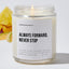 Always Forward, Never Stop - Motivational Luxury Candle