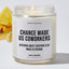 Chance Made Us Coworkers Bitching About Everyone Else Made Us Friends - Coworker Luxury Candle