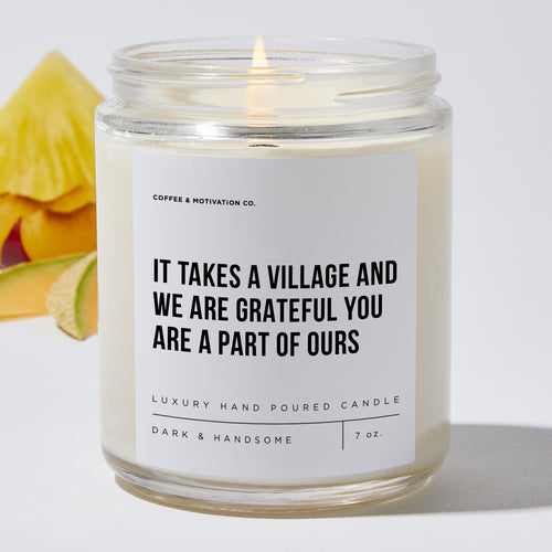 It Takes A Village And We Are Grateful You Are A Part Of Ours - Coworker Luxury Candle Jar 35 Hours