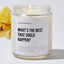 What's The Best That Could Happen? - Motivational Luxury Candle