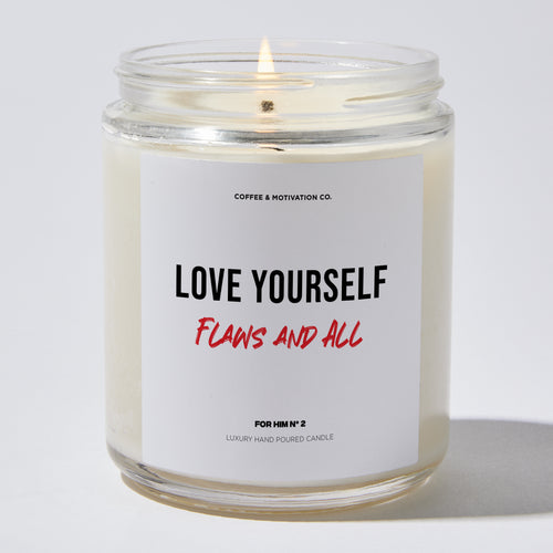 Love Yourself Flaws and All - Valentine's Gifts Candle