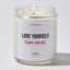 Love Yourself Flaws and All - Valentine's Gifts Candle