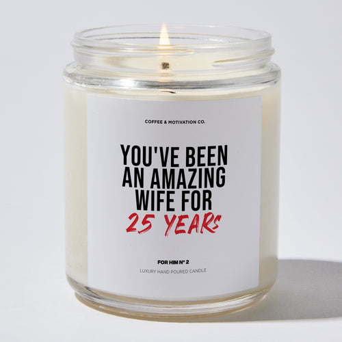 You've been an Amazing Wife - Valentine's Gifts Candle